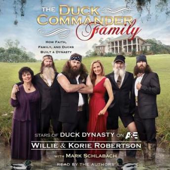 The Duck Commander Family audio book by Willie & Korrie Robertson
