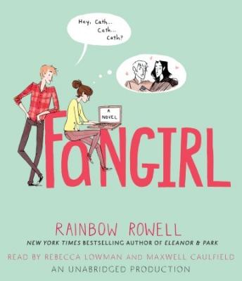 Fangirl audio book by Rainbow Rowell