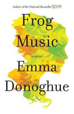 Frog Music audiobook by Emma Donoghue
